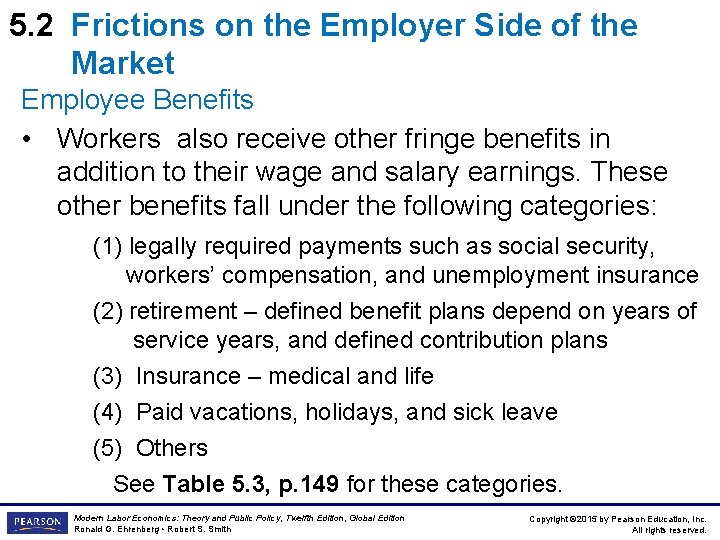 5. 2 Frictions on the Employer Side of the Market Employee Benefits • Workers