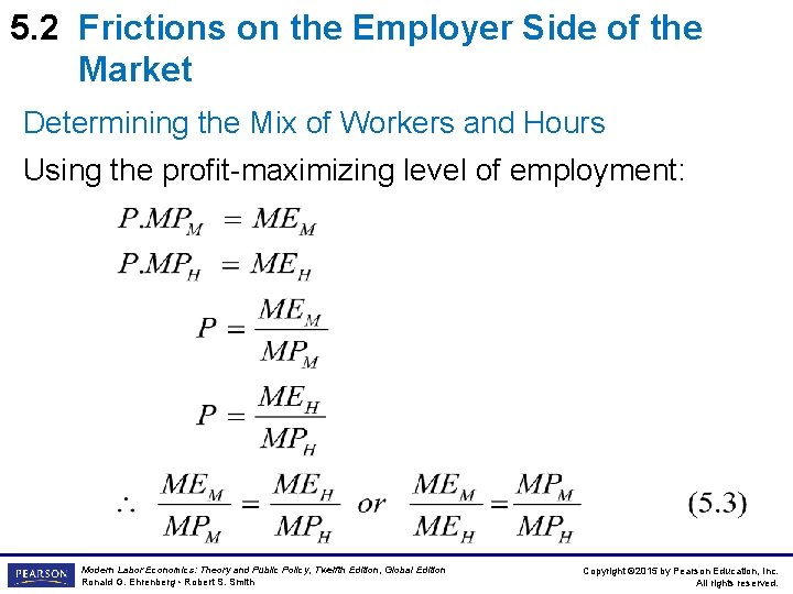 5. 2 Frictions on the Employer Side of the Market Determining the Mix of