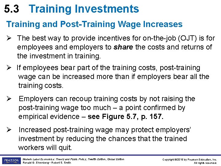 5. 3 Training Investments Training and Post-Training Wage Increases Ø The best way to