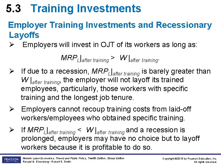 5. 3 Training Investments Employer Training Investments and Recessionary Layoffs Ø Employers will invest