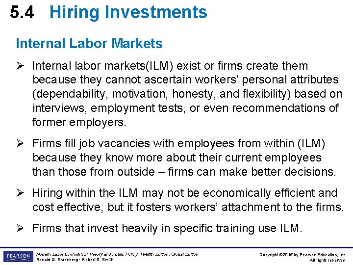 5. 4 Hiring Investments Internal Labor Markets Ø Internal labor markets(ILM) exist or firms