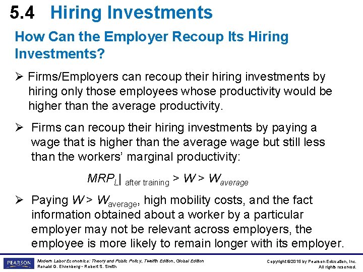 5. 4 Hiring Investments How Can the Employer Recoup Its Hiring Investments? Ø Firms/Employers