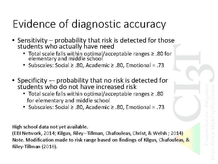 Evidence of diagnostic accuracy • Sensitivity – probability that risk is detected for those Evidence of diagnostic accuracy • Sensitivity – probability that risk is detected for those