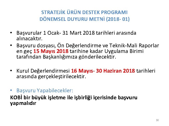 STRATEJİK ÜRÜN DESTEK PROGRAMI DÖNEMSEL DUYURU METNİ (2018 - 01) • Başvurular 1 Ocak-