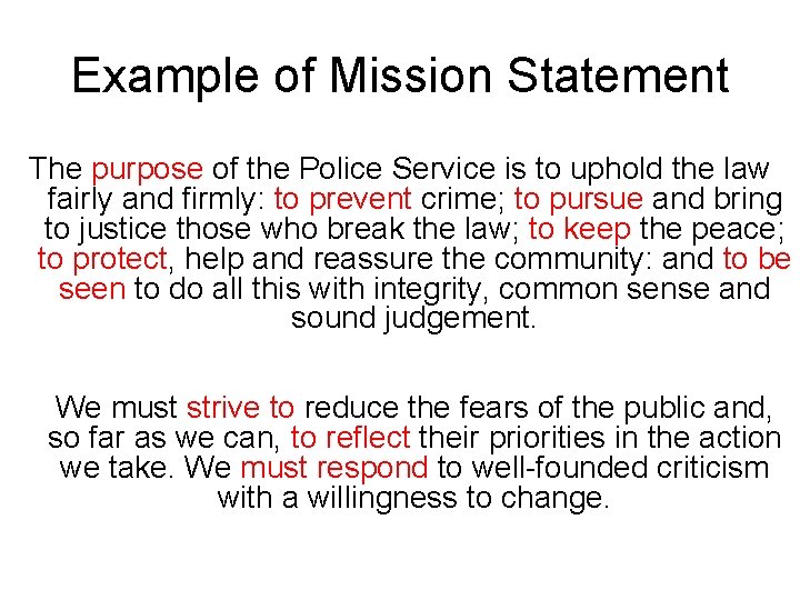 Example of Mission Statement The purpose of the Police Service is to uphold the