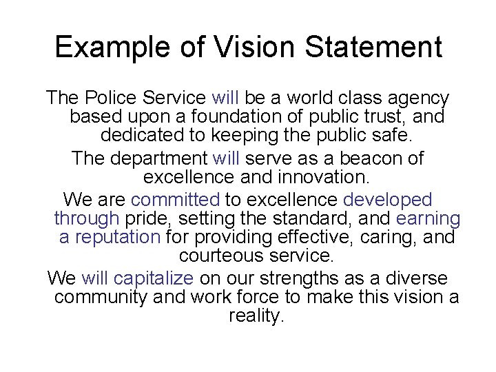 Example of Vision Statement The Police Service will be a world class agency based