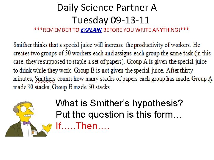 Daily Science Partner A Tuesday 09 -13 -11 ***REMEMBER TO EXPLAIN BEFORE YOU WRITE