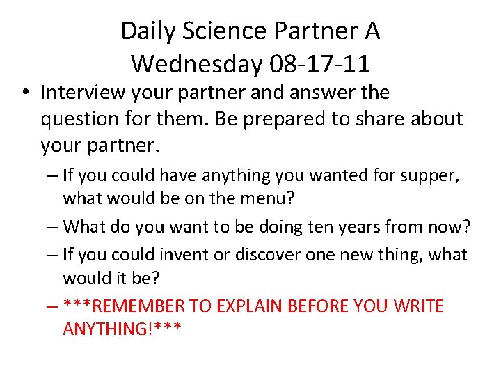 Daily Science Partner A Wednesday 08 -17 -11 • Interview your partner and answer