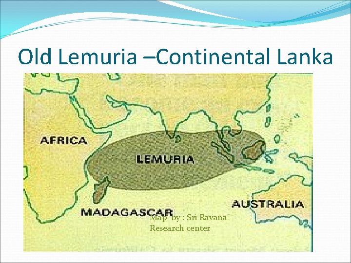 Old Lemuria –Continental Lanka Map by : Sri Ravana Research center 