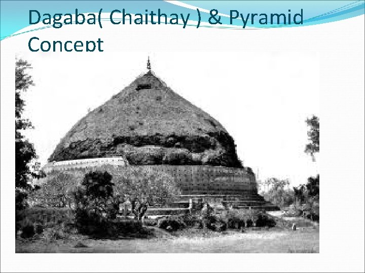 Dagaba( Chaithay ) & Pyramid Concept 