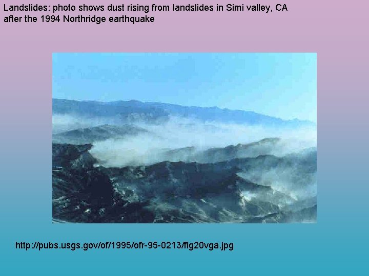 Landslides: photo shows dust rising from landslides in Simi valley, CA after the 1994