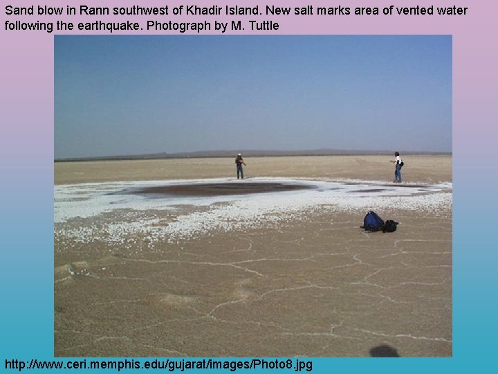 Sand blow in Rann southwest of Khadir Island. New salt marks area of vented