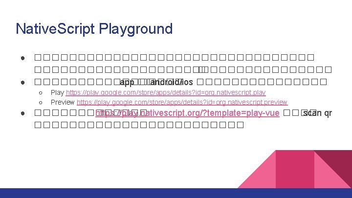 Native. Script Playground ● ���������������������������������� � ● ��������� app �� android/ios �������� ○ ○