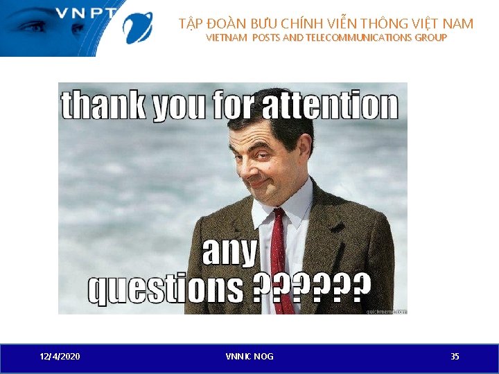 TẬP ĐOÀN BƯU CHÍNH VIỄN THÔNG VIỆT NAM VIETNAM POSTS AND TELECOMMUNICATIONS GROUP 12/4/2020