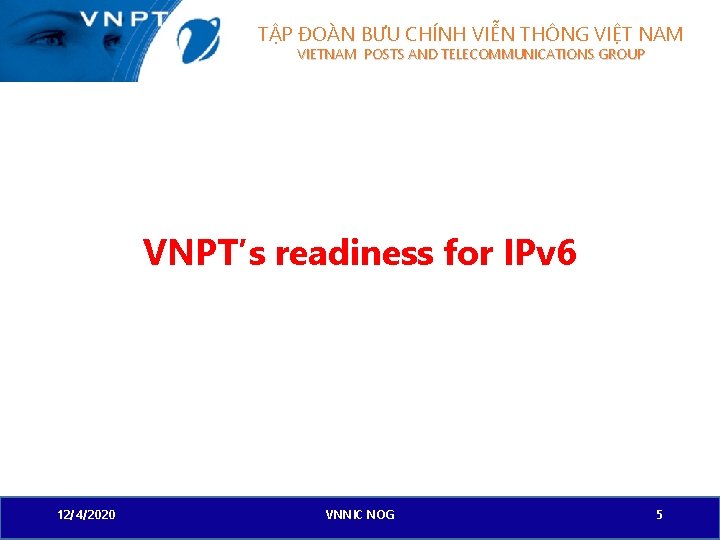 TẬP ĐOÀN BƯU CHÍNH VIỄN THÔNG VIỆT NAM VIETNAM POSTS AND TELECOMMUNICATIONS GROUP VNPT’s