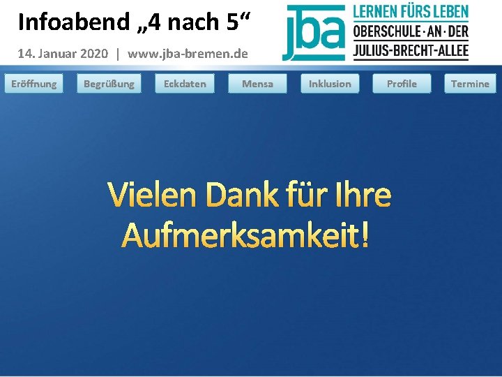 Infoabend „ 4 nach 5“ 14. Januar 2020 | www. jba-bremen. de Eröffnung Begrüßung