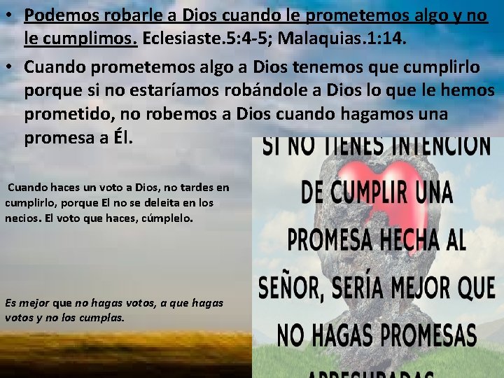  • Podemos robarle a Dios cuando le prometemos algo y no le cumplimos.