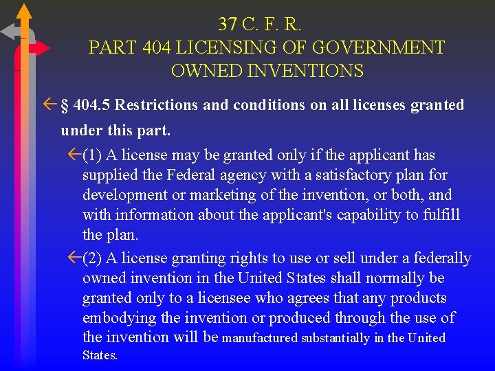 37 C. F. R. PART 404 LICENSING OF GOVERNMENT OWNED INVENTIONS ß § 404.