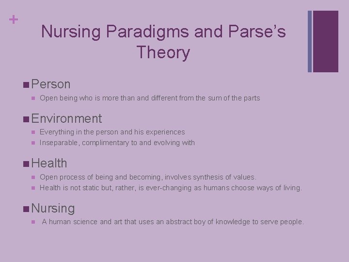 + Nursing Paradigms and Parse’s Theory n Person n Open being who is more