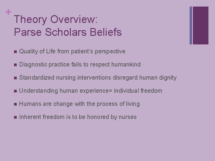 + Theory Overview: Parse Scholars Beliefs n Quality of Life from patient’s perspective n