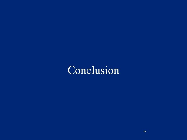 Conclusion 19 