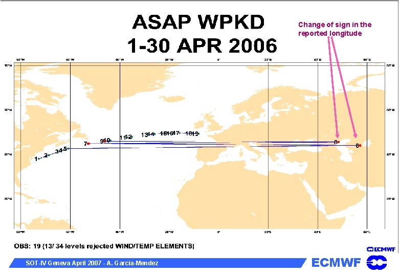 Change of sign in the reported longitude SOT-IV Geneva April 2007 - A. Garcia-Mendez