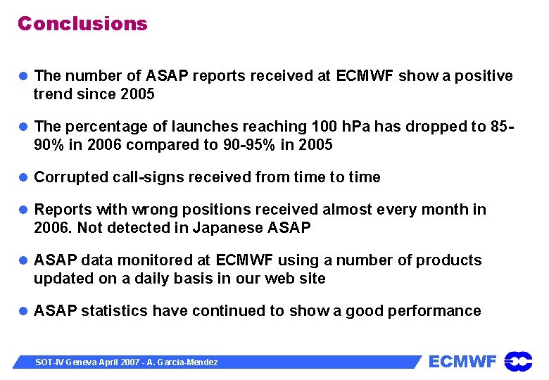 Conclusions The number of ASAP reports received at ECMWF show a positive trend since