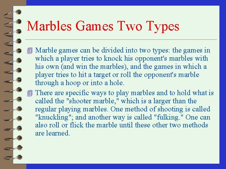 Marbles Games Two Types 4 Marble games can be divided into two types: the