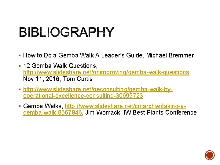 § How to Do a Gemba Walk A Leader’s Guide, Michael Bremmer § 12
