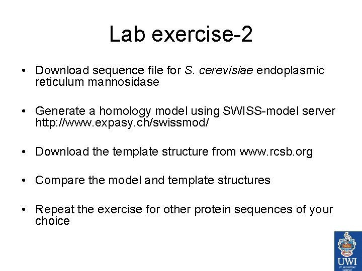 Lab exercise-2 • Download sequence file for S. cerevisiae endoplasmic reticulum mannosidase • Generate