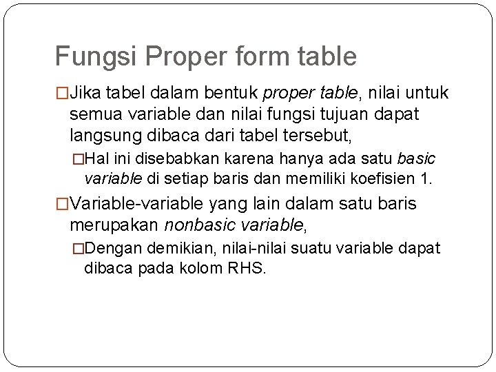 Fungsi Proper form table �Jika tabel dalam bentuk proper table, nilai untuk semua variable Fungsi Proper form table �Jika tabel dalam bentuk proper table, nilai untuk semua variable