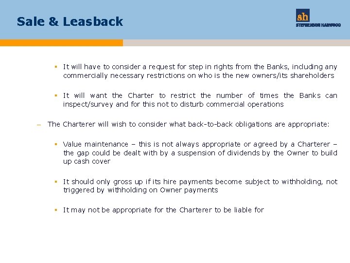 Sale & Leasback § It will have to consider a request for step in