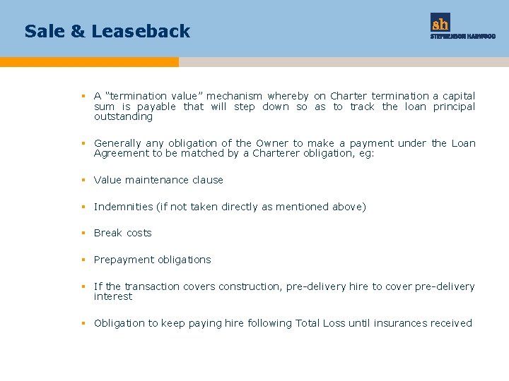 Sale & Leaseback § A “termination value” mechanism whereby on Charter termination a capital