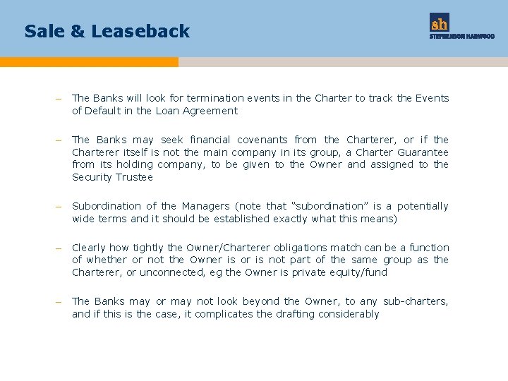 Sale & Leaseback – The Banks will look for termination events in the Charter