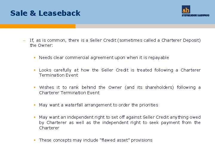 Sale & Leaseback – If, as is common, there is a Seller Credit (sometimes