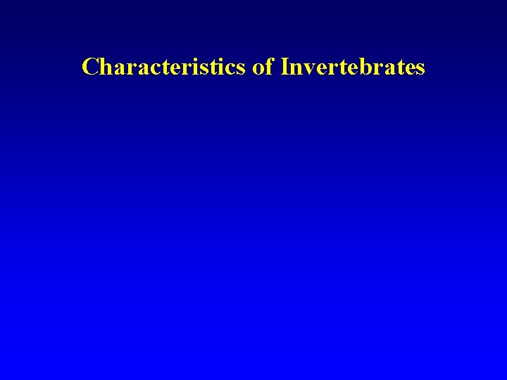 Characteristics of Invertebrates 