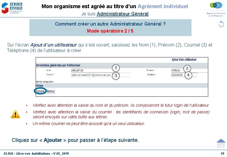 Mon organisme est agréé au titre d’un Agrément individuel Je suis Administrateur Général Comment