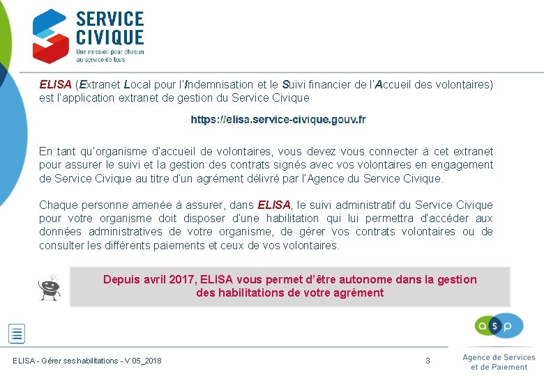 ELISA (Extranet Local pour l’Indemnisation et le Suivi financier de l’Accueil des volontaires) est