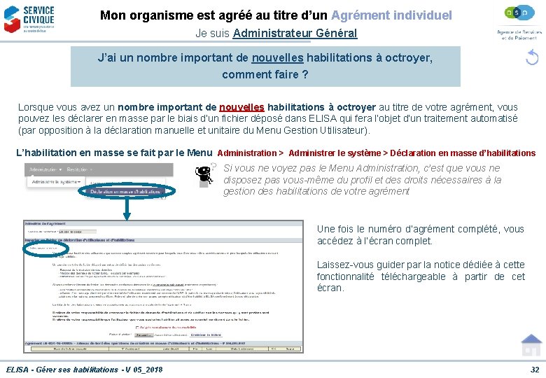 Mon organisme est agréé au titre d’un Agrément individuel Je suis Administrateur Général J’ai