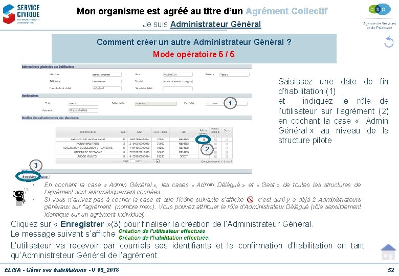 Mon organisme est agréé au titre d’un Agrément Collectif Je suis Administrateur Général Comment
