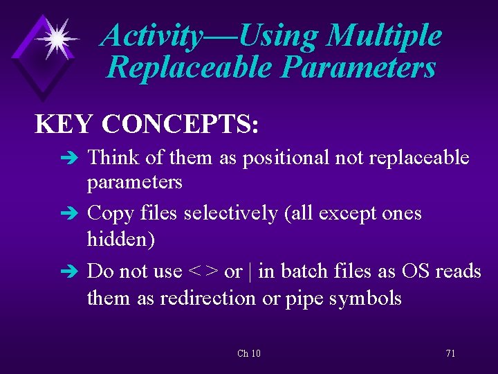 Activity—Using Multiple Replaceable Parameters KEY CONCEPTS: è Think of them as positional not replaceable