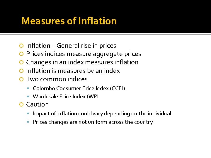 Measures of Inflation – General rise in prices Prices indices measure aggregate prices Changes