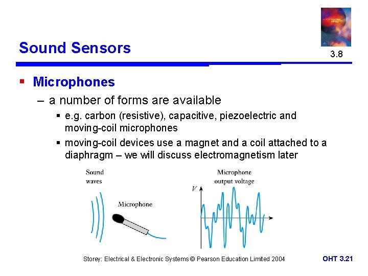 Sound Sensors 3. 8 § Microphones – a number of forms are available § Sound Sensors 3. 8 § Microphones – a number of forms are available §
