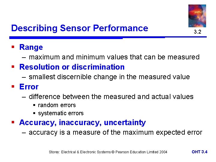 Describing Sensor Performance 3. 2 § Range – maximum and minimum values that can