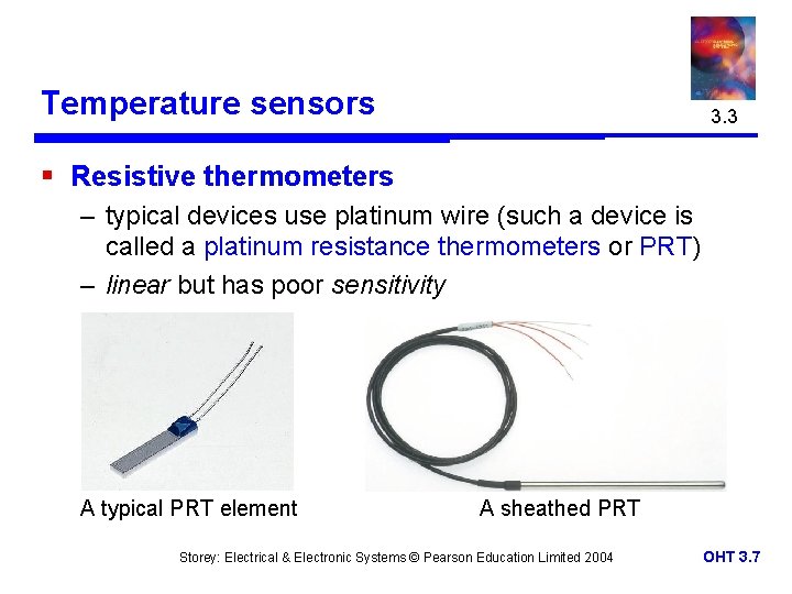 Temperature sensors 3. 3 § Resistive thermometers – typical devices use platinum wire (such Temperature sensors 3. 3 § Resistive thermometers – typical devices use platinum wire (such