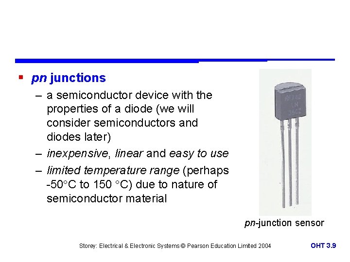 § pn junctions – a semiconductor device with the properties of a diode (we