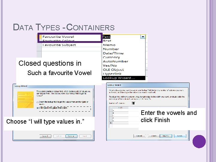 DATA TYPES - CONTAINERS Closed questions in Such a favourite Vowel Choose “I will DATA TYPES - CONTAINERS Closed questions in Such a favourite Vowel Choose “I will