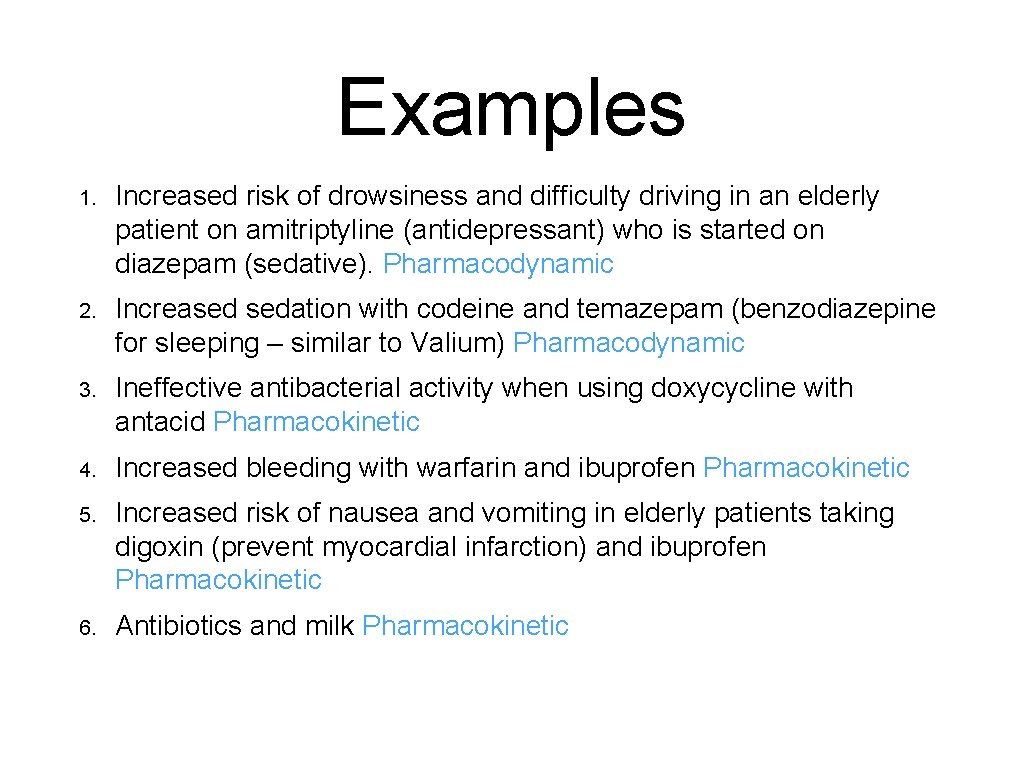 Examples 1. Increased risk of drowsiness and difficulty driving in an elderly patient on