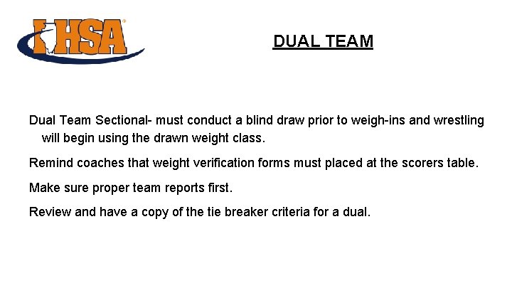 DUAL TEAM Dual Team Sectional- must conduct a blind draw prior to weigh-ins and