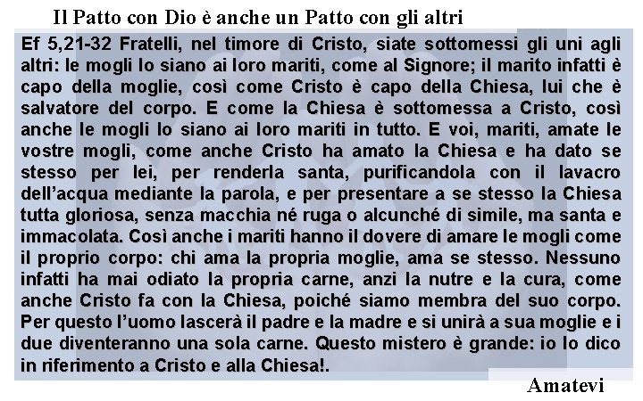 Il Patto con Dio è anche un Patto con gli altri Ef 5, 21